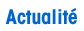 Actualité